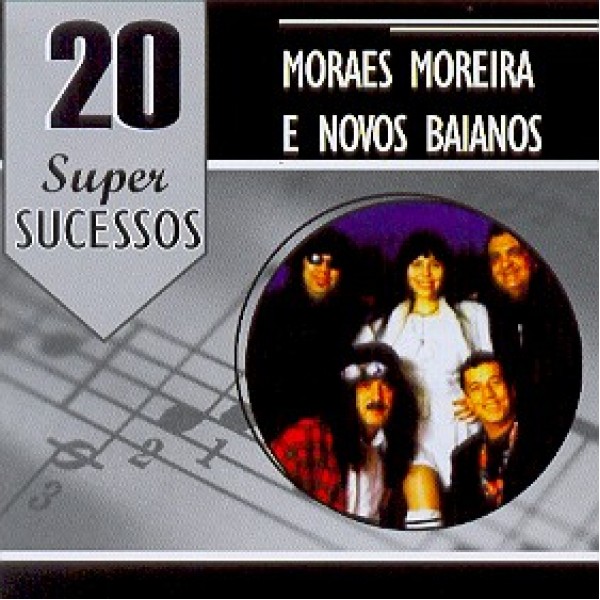CD Moraes Moreira e Novos Baianos - 20 Super Sucessos