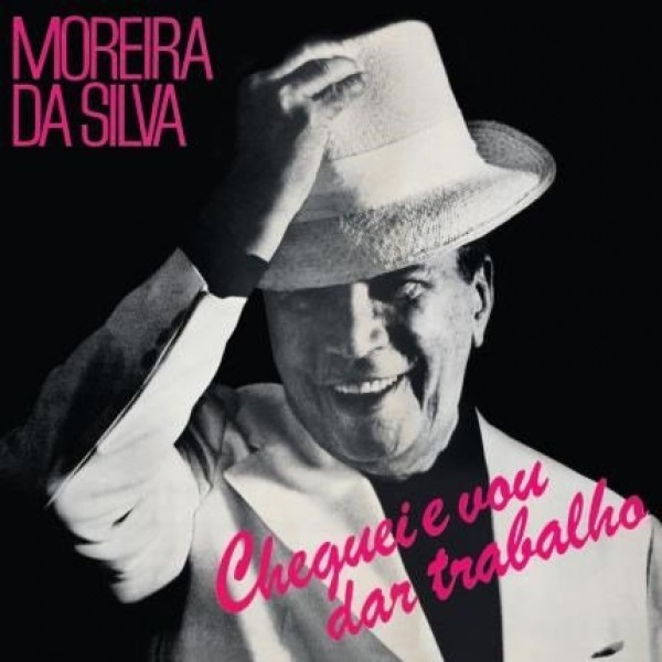 CD Moreira da Silva - Cheguei e Vou Dar Trabalho