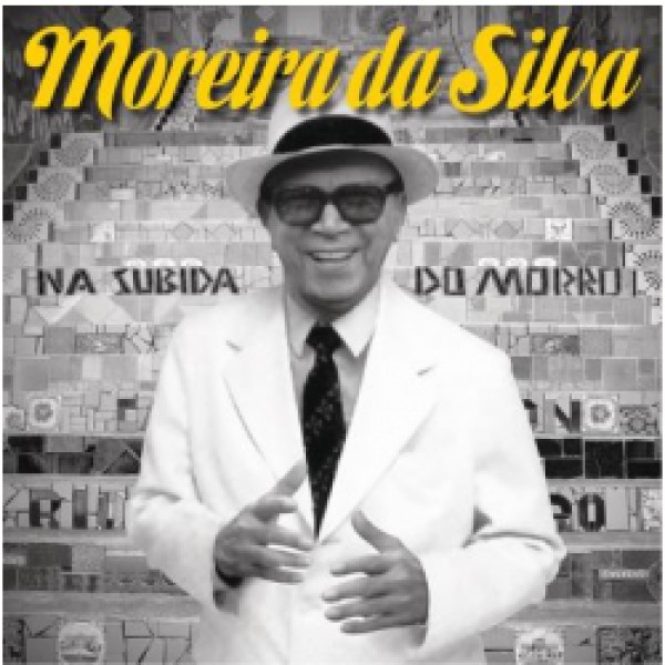 CD Moreira da Silva - Na Subida do Morro: Grandes Sucessos