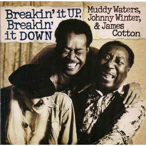 CD Muddy Waters, Johnny Winter & James Cotton - Breakin' It Up, Breakin' It Down (IMPORTADO)
