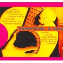 CD Namorando A Rosa - Em Homenagem À Música de Rosinha de Valença (Digipack)