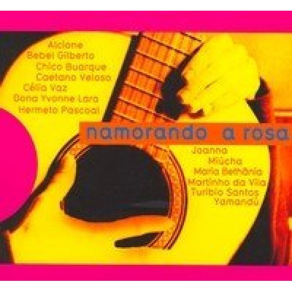 CD Namorando A Rosa - Em Homenagem À Música de Rosinha de Valença (Digipack)