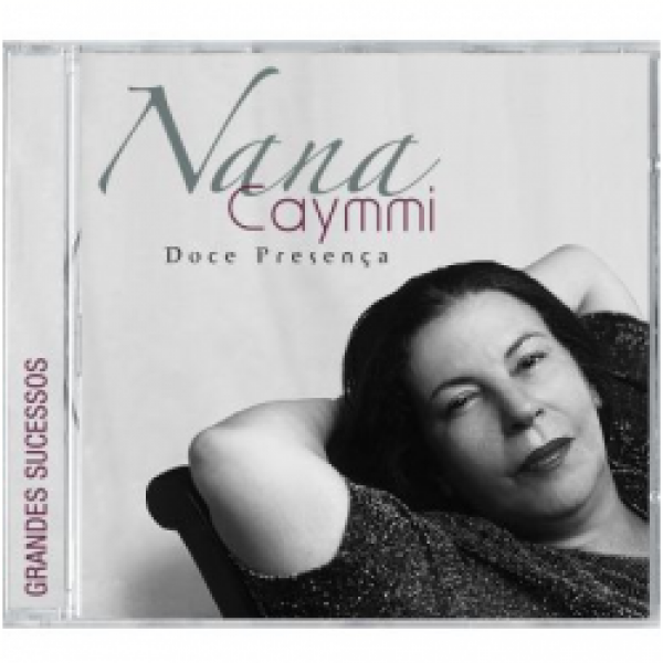 CD Nana Caymmi - Doce Presença (Grandes Sucessos)