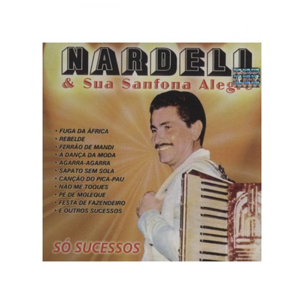 CD Nardeli & Sua Sanfona Alegre - Só Sucessos