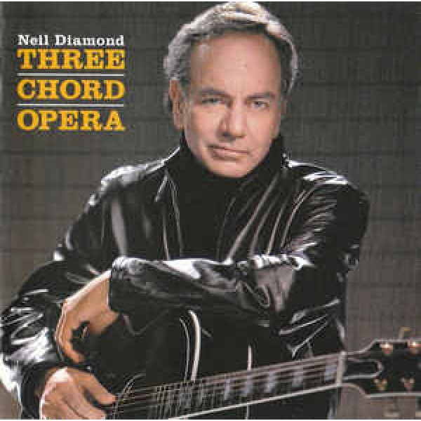 CD Neil Diamond - Three Chord Opera