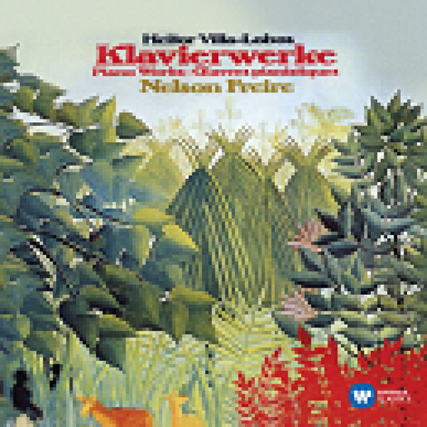 CD Nelson Freire - Villa-Lobos: Piano Works