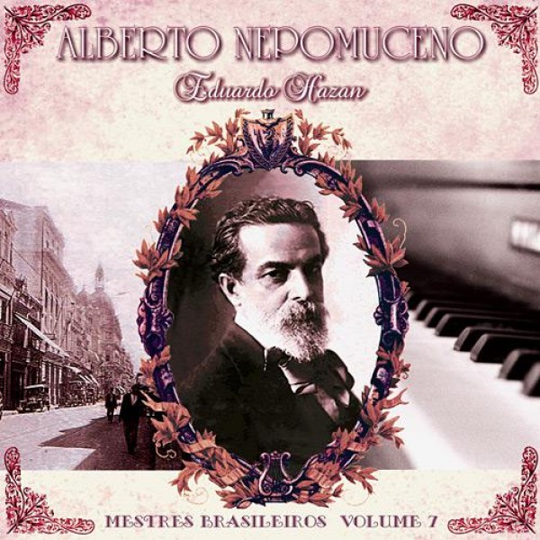 CD Eduardo Hazan/Alberto Nepomuceno - Mestres Brasileiros Vol. 7
