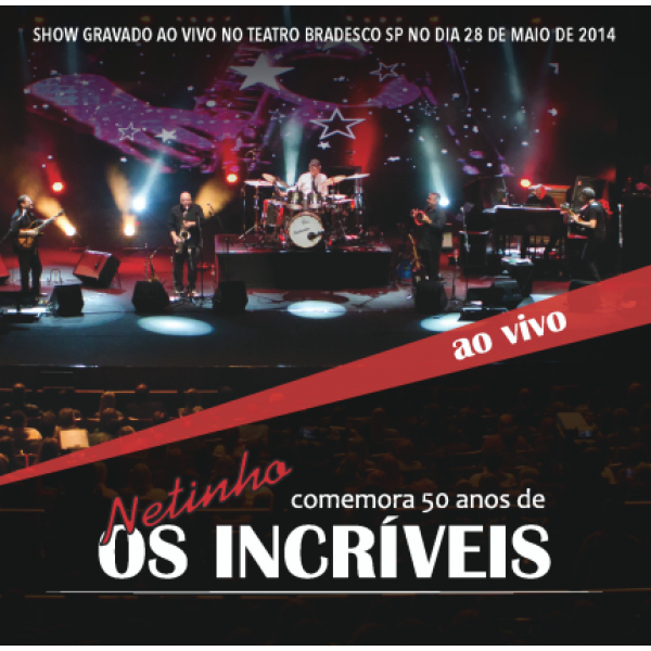 CD Netinho - Comemora 50 Anos de Os Incríveis