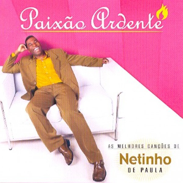 CD Netinho de Paula - Paixão Ardente