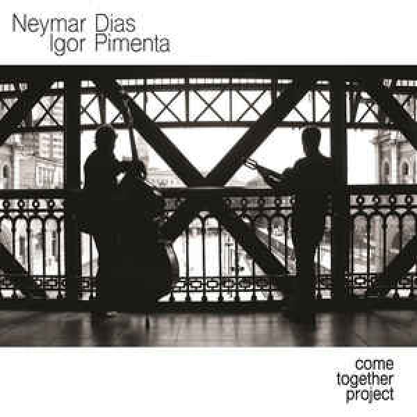 CD Neymar Dias/Igor Pimenta - Come Together Project