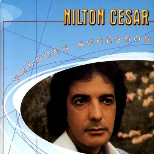 CD Nilton César - Grandes Sucessos