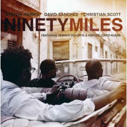 CD Christian Scott/Stefon Harris/David Sanches - Ninety Miles