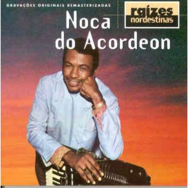 CD Noca do Acordeon - Raízes Nordestinas