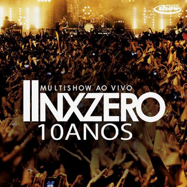 CD Nx Zero - Multishow Ao Vivo 10 Anos