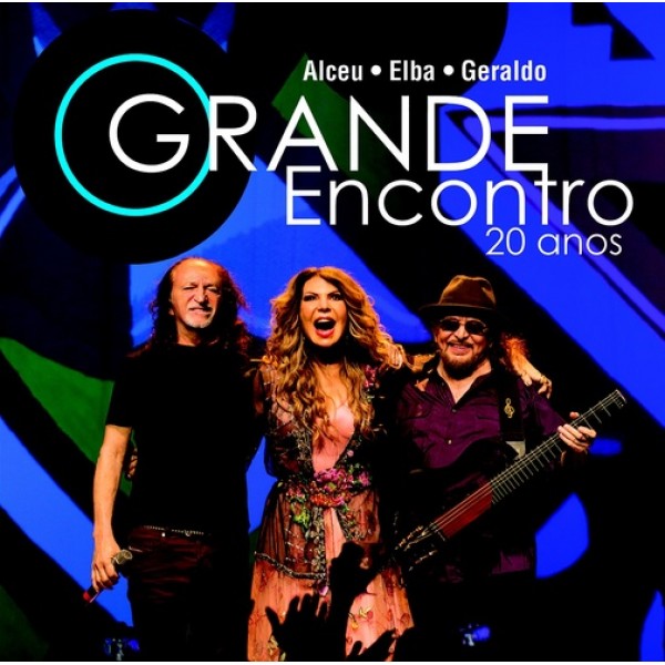 CD Alceu, Elba e Geraldo - O Grande Encontro: 20 Anos