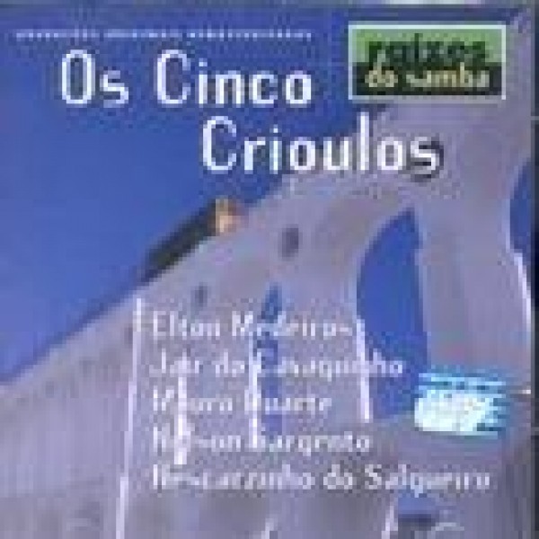 CD Os Cinco Crioulos - Raízes do Samba