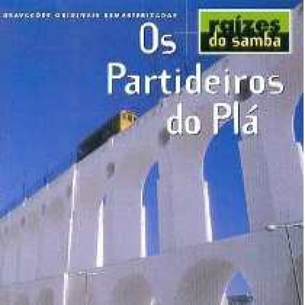 CD Os Partideiros do Plá - Raízes do Samba