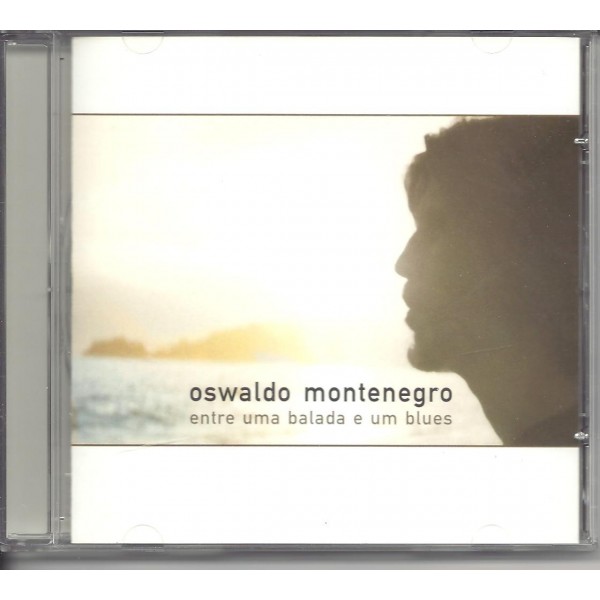 CD Oswaldo Montenegro - Entre Uma Balada E Um Blues