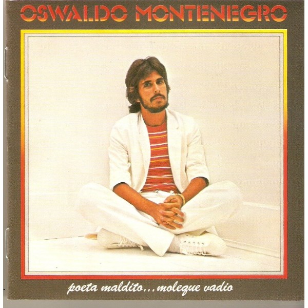CD Oswaldo Montenegro - Poeta Maldito... Moleque Vadio