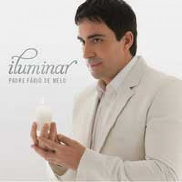 CD Padre Fábio de Melo - Iluminar