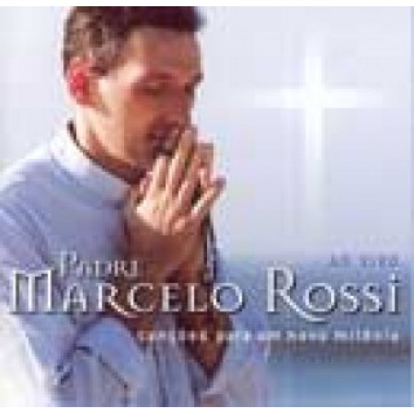 CD Padre Marcelo Rossi - Ao Vivo - Canções Para Um Novo Milênio