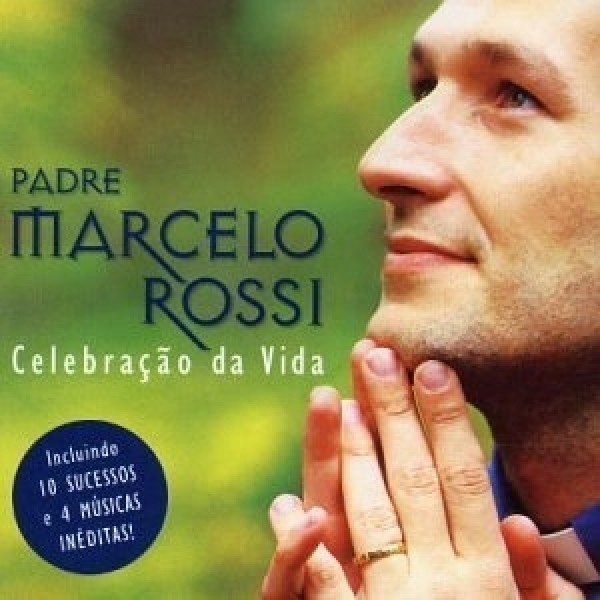 CD Padre Marcelo Rossi - Celebração da Vida