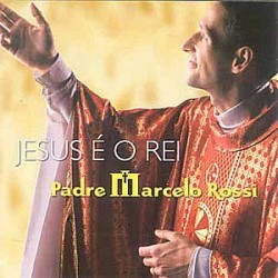 CD Padre Marcelo Rossi - Jesus É O Rei