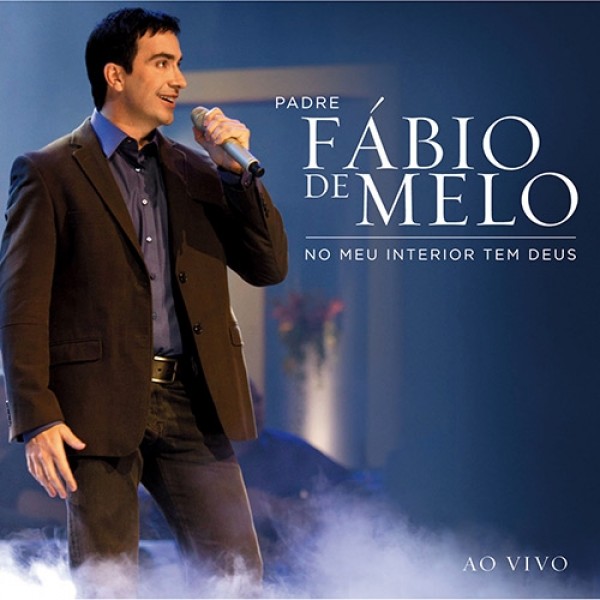 CD Padre Fábio de Melo - No Meu Interior Tem Deus