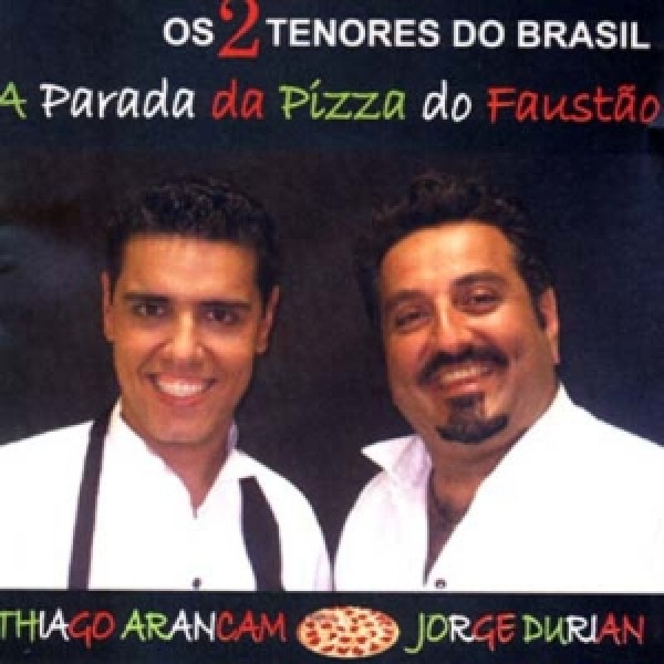 CD Thiago Arancam/Jorge Durian - A Parada da Pizza do Faustão