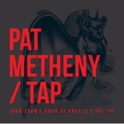 CD Pat Metheny/TAP - John Zorn's Book Of Angels Vol. 20