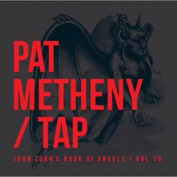 CD Pat Metheny/TAP - John Zorn's Book Of Angels Vol. 20