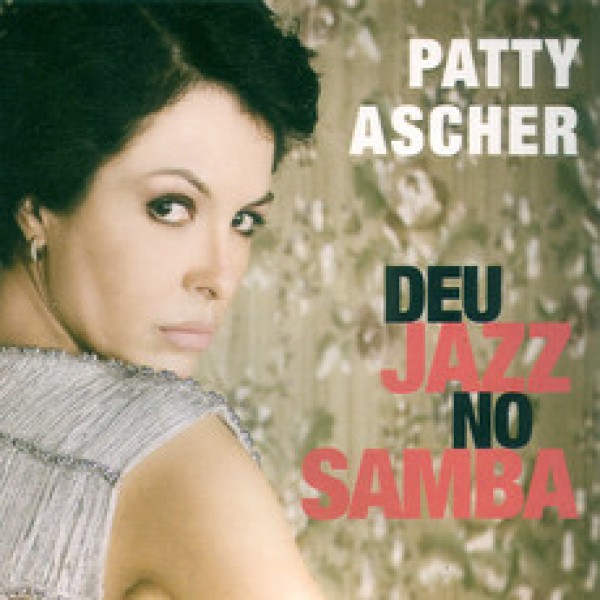 CD Patty Ascher - Deu Jazz No Samba (Digipack)