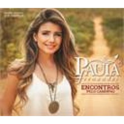 CD Paula Fernandes - Encontros Pelo Caminho (DUPLO)