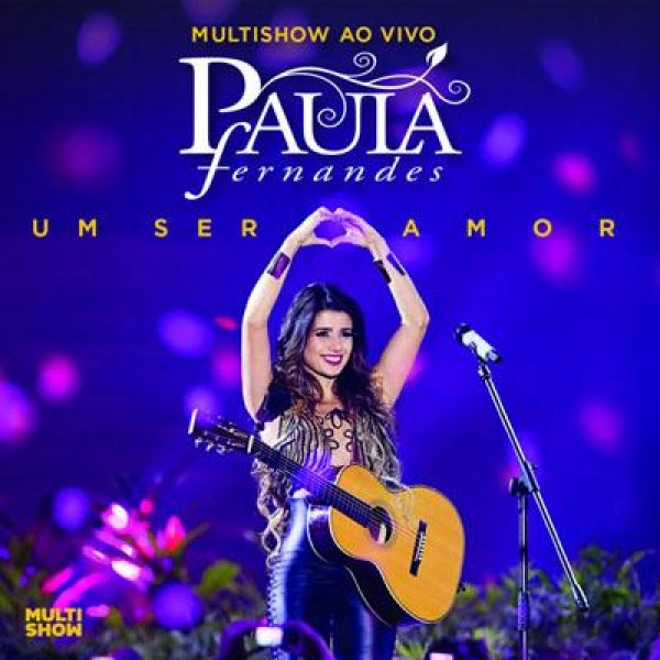 CD Paula Fernandes - Um Ser Amor - Multishow Ao Vivo