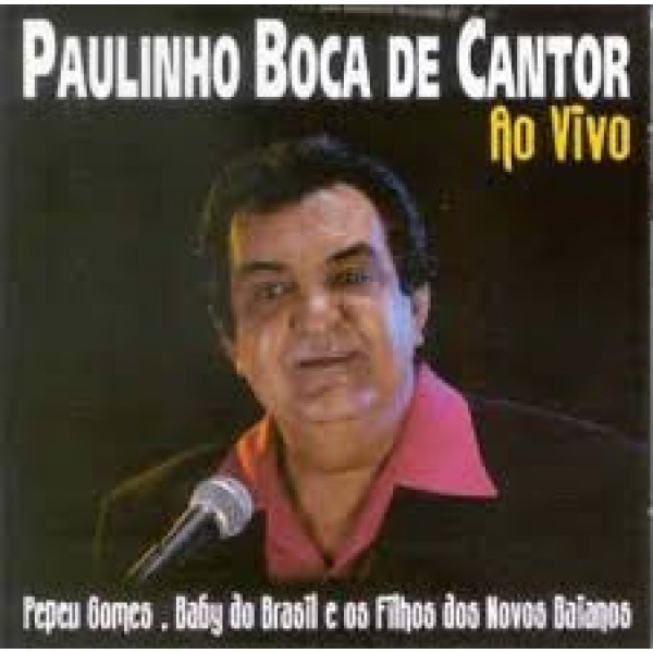 CD Paulinho Boca De Cantor - Ao Vivo