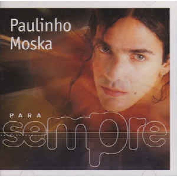 CD Paulinho Moska - Para Sempre