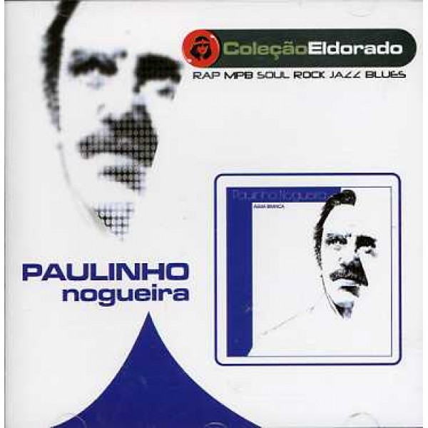 CD Paulinho Nogueira - Coleção Eldorado: Água Branca