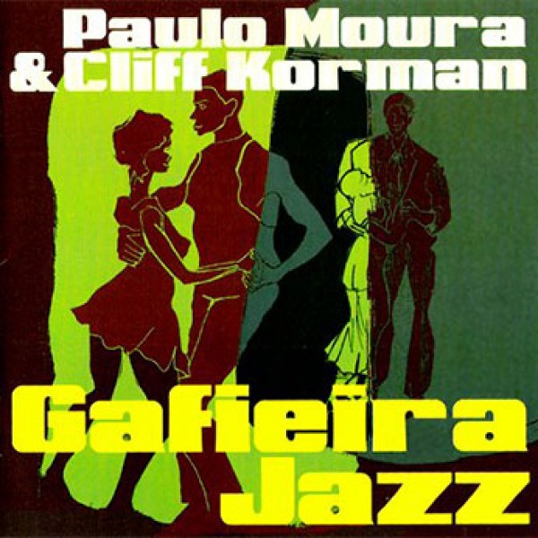 CD Paulo Moura & Cliff Korman - Gafieira Jazz