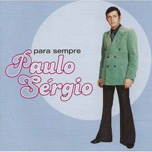 CD Paulo Sérgio - Para Sempre (Som Livre)