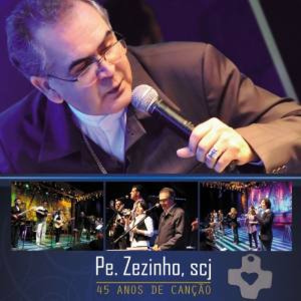 CD Padre Zezinho, scj - 45 Anos de Canção