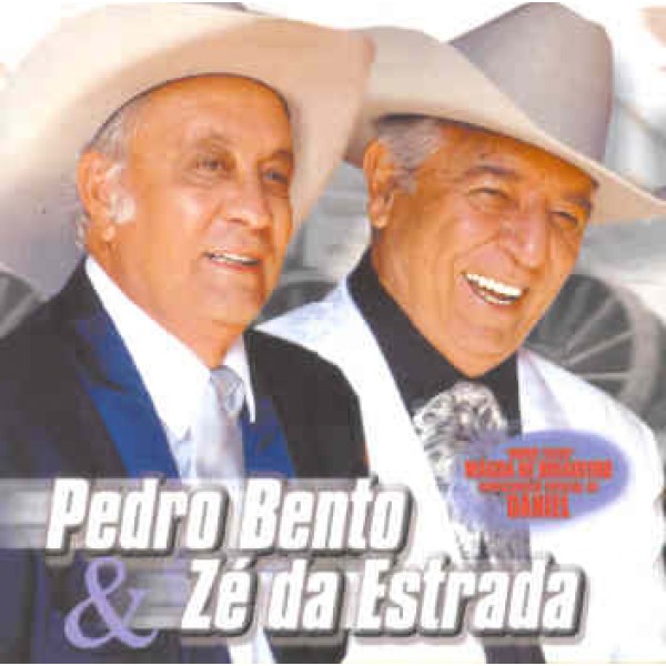 CD Pedro Bento & Zé da Estrada - Do Jeito Que O Povo Gosta