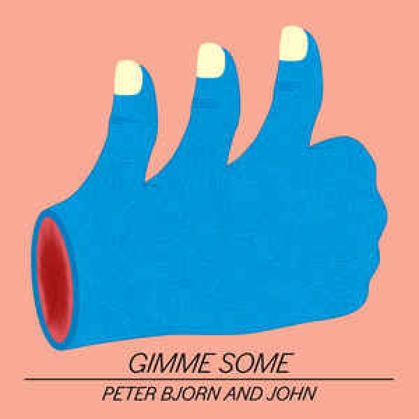 CD Peter, Bjorn And John - Gimme Some (Digipack)