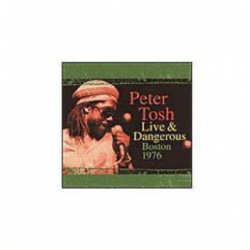 CD Peter Tosh - Live & Dangerous: Boston 1976