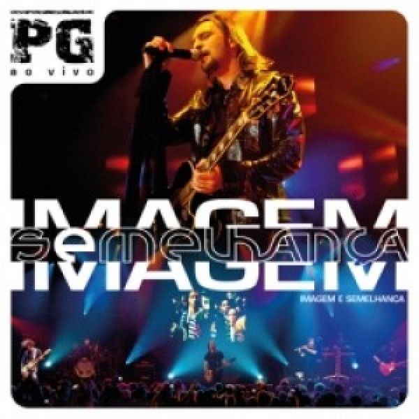 CD PG - Imagem E Semelhança Ao Vivo