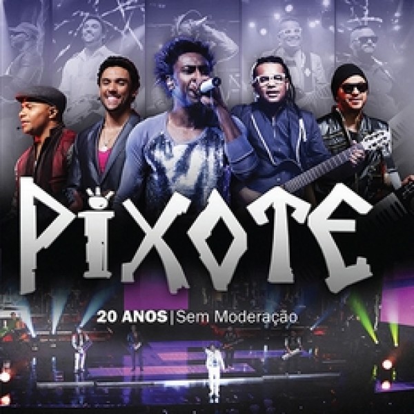 CD Pixote - 20 Anos: Sem Moderação