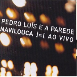 CD Pedro Luís E A Parede - Navilouca Ao Vivo