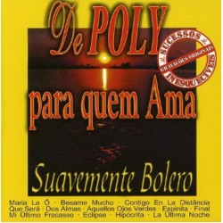 CD Poly - De Poly Para Quem Ama: Suavemente Bolero
