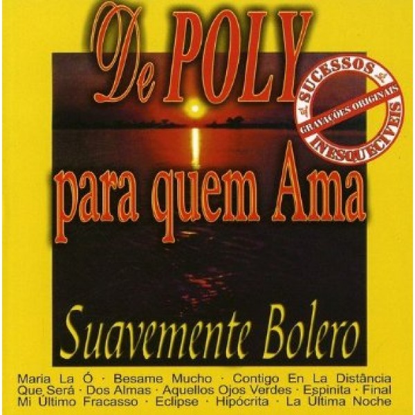 CD Poly - De Poly Para Quem Ama: Suavemente Bolero