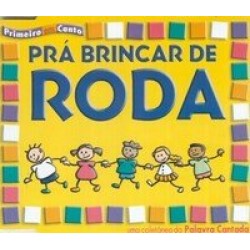 CD Primeiro Em Canto - Prá Brincar de Roda