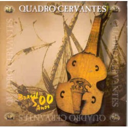 CD Quadro Cervantes - Brasil 500 Anos